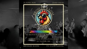 Broiler Raum Party
