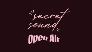 Secret Sound Open Air