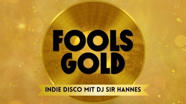 FOOLS GOLD - Indie Disko