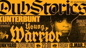 Dub Stories: Young Warrior & Kunterbunt Soundsystem