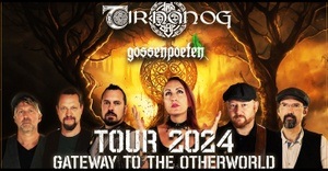 TIR NAN OG - GATEWAY TO THE OTHERWORLD TOUR 2024