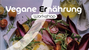 Workshop vegane Ernährung