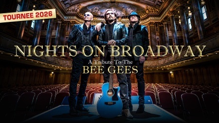 Nights on Broadway I A Tribute to the Bee Gees