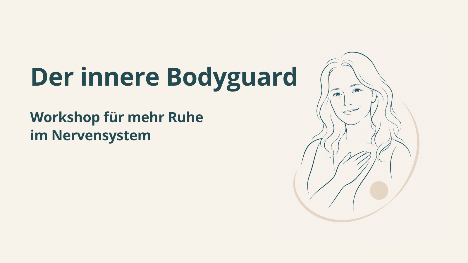 Der innere Bodyguard - Workshop für mehr Ruhe im Nervensystem