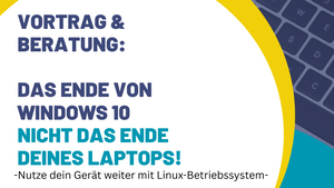 Linux Vortrag & Workshop Windows 10 ist nicht das Ende deines Laptops!