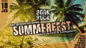 Das große All Area SOMMMERFEST - Born to Rock meets Nachgalerie