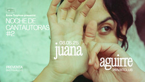 Noche de Cantautoras: Juana Aguirre