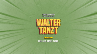 Walter Tanzt – Open Air Dance Floor 🕺✨