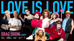Drag show LOVE IS LOVE: Night Working Class Edition