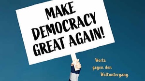 Sarah Bosetti mit "Make Democracy great again" - Worte gegen den Weltuntergang