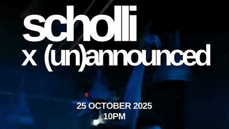 Scholli x (un)announced
