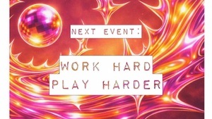 WORK HARD PLAY HARDER