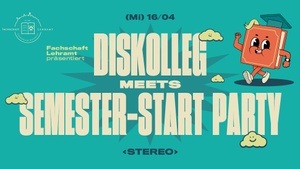 DISKOLLEG meets SEMESTER-START PARTY