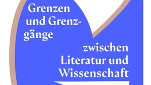 Grenzen und Grenzgänge zwischen Literatur und Wissenschaft