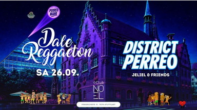 Dale Reggaeton "District Perreo" x Club Noel Ulm / Sa 26.09.26