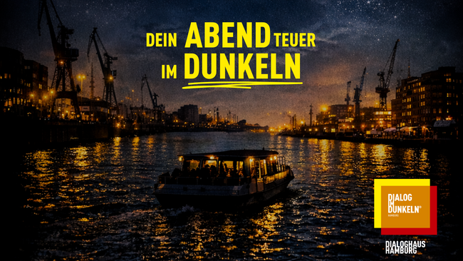 Dialog im Dunkeln - Dein ABENDteuer am Donnerstag
