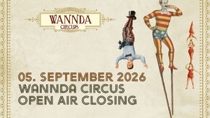 Wannda Circus Open Air • Closing Freimann