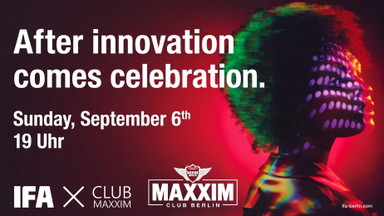 IFA – AFTER INNOVATION COMES CELEBRATION