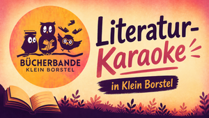 Literatur-Karaoke in Klein Borstel