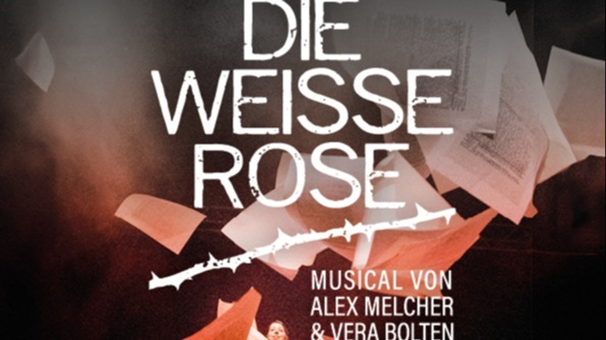 Die Weisse Rose – Ein Musical über Umdenken, Verantwortung und Mut von Alex Melcher & Vera Bolten