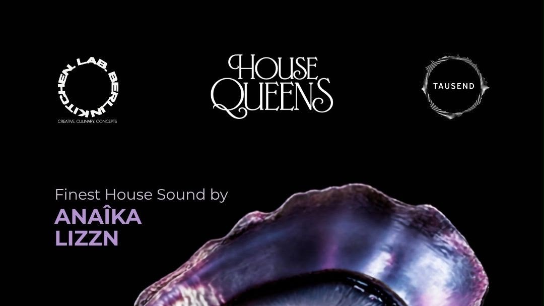 HOUSE QUEENS x KITCHEN.LAB.BERLIN