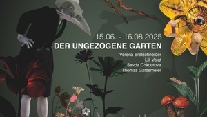 Der ungezogene Garten Paradies der Absurditäten, Ort der Entzückungen Verena Bretschneider & Lili Voigt