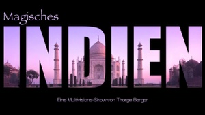 Live-Reise- und Fotoreportage "Magisches INDIEN"