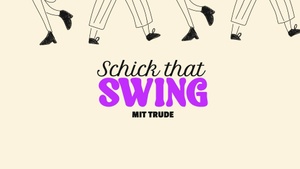 Schick That Swing - /w Trude