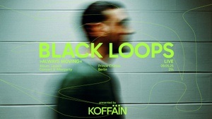 Black Loops - 'Always Moving' LIVE (Album Launch Concert & After Party)
