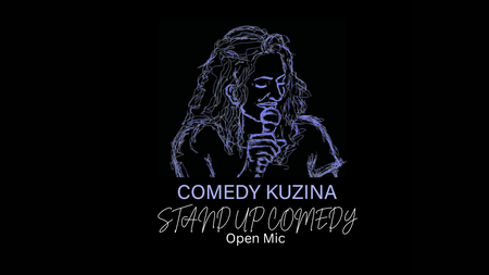 Comedy Kuzina - Stand Up Comedy - Open Mic