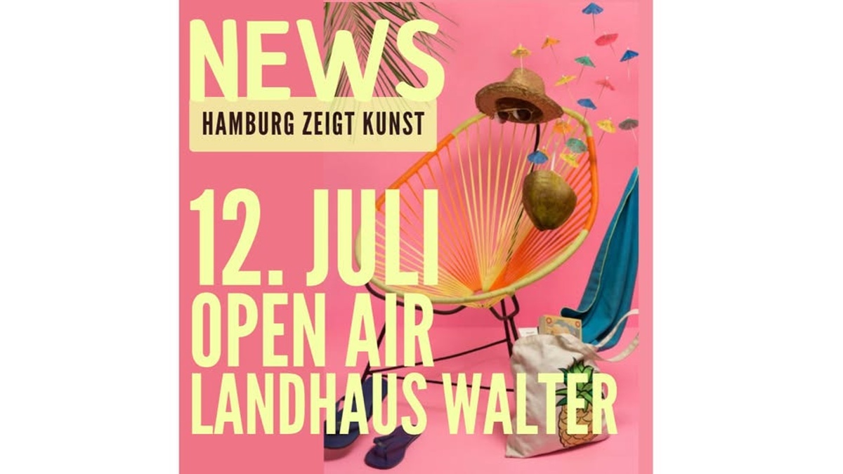 Hamburg zeigt Kunst-Das kreative Festival im Sommergarten des Landhaus Walter!
