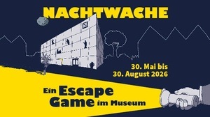 Nachtwache. Ein Escape Game im Museum