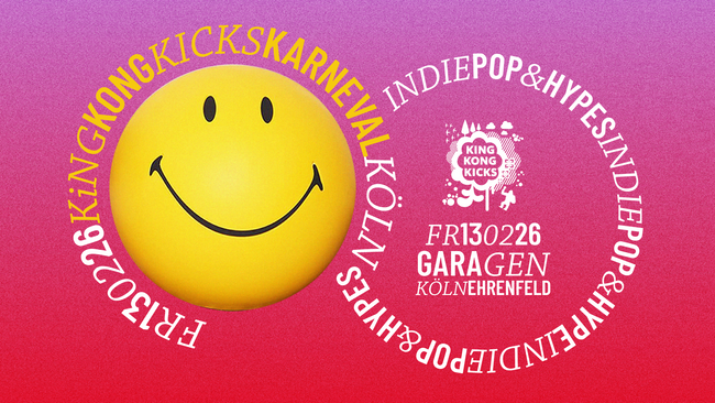 King Kong Kicks Karneval • Indie Pop & Hypes • Garagen Köln
