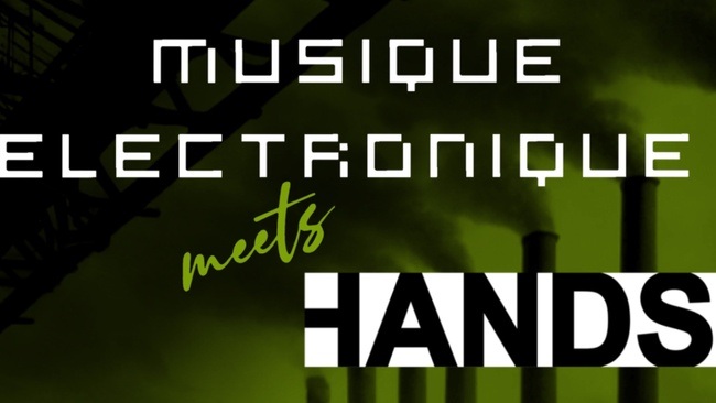 MUSIQUE ELECTRONIQUE meets HANDS