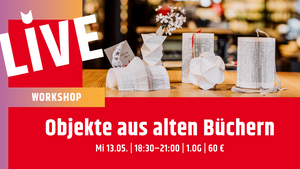 Workshop: Objekte aus alten Büchern