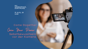 Come Dogether: Own your Power - Selbstbewusstsein vor der Kamera