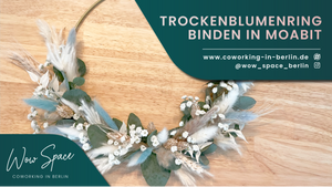 Trockenblumenring binden in Berlin-Moabit