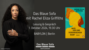 Das Blaue Sofa mit Rachel Eliza Griffiths | Lesung & Gespräch