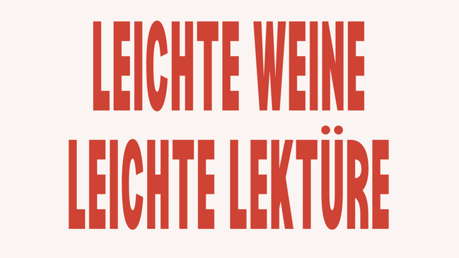 Leichte Weine, Leichte Lektüre