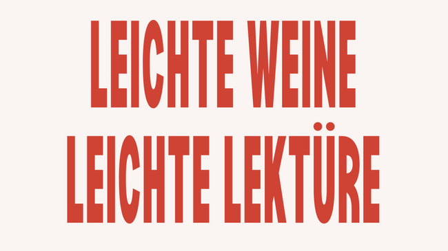 Leichte Weine, Leichte Lektüre