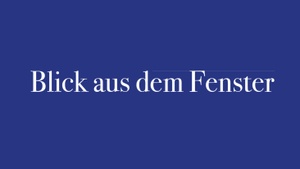 Vernissage: Blick aus dem Fenster