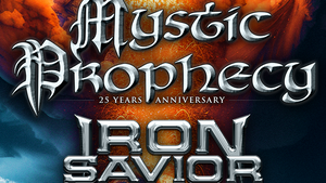 Mystic Prophecy + Iron Savior