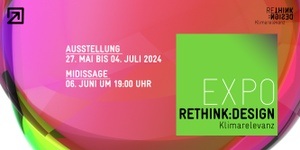 "EXPO RETHINK:DESIGN Klimarelevanz"