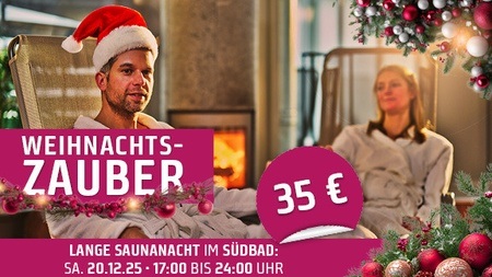 Lange Saunanacht "Weihnachtszauber" im Südbad