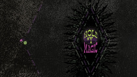 HOLE*Y MAGIC