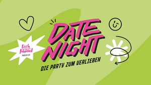 Date Night Berlin - präsentiert von Fisch sucht Fahrrad