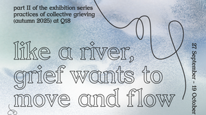 like a river, grief wants to move and flow