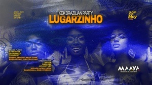 🇧🇷 LUGARZINHO — KDK Brazilian Party @ Maaya on 2 Floors🇧🇷