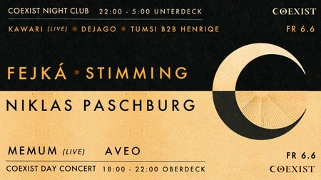 COEXIST pres. FEJKÁ (LIVE) | STIMMING (LIVE) | NIKLAS PASCHBURG | MEMUM (LIVE) | AVEO | DEJAGO | TUMSI | HENRIQE | KAWARI