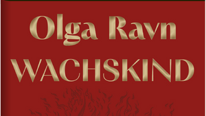 Wachskind | Olga Ravn